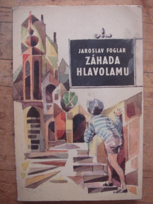zobrazit detail knihy Foglar, Jaroslav: Záhada hlavolamu, 1970