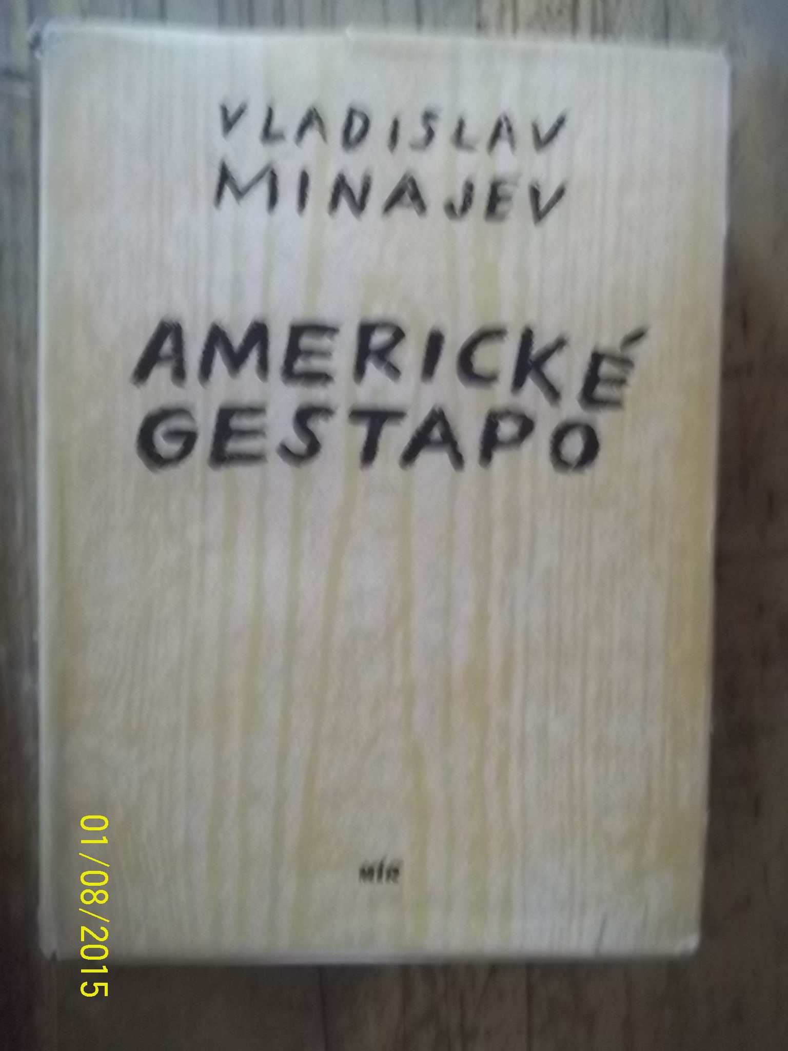 zobrazit detail knihy Minajev, Vladislav Nikolajevi: Americk gestapo