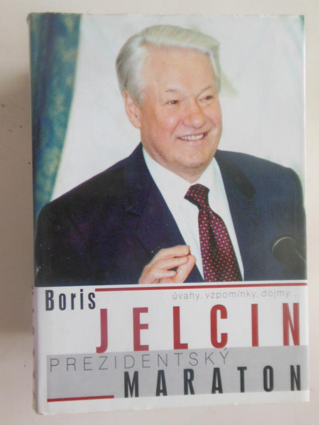 zobrazit detail knihy Jelcin, Boris: Prezidentsk maraton